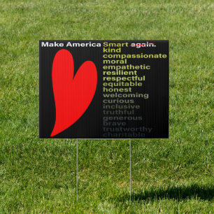 Make America Smart, Kind... Again Sign