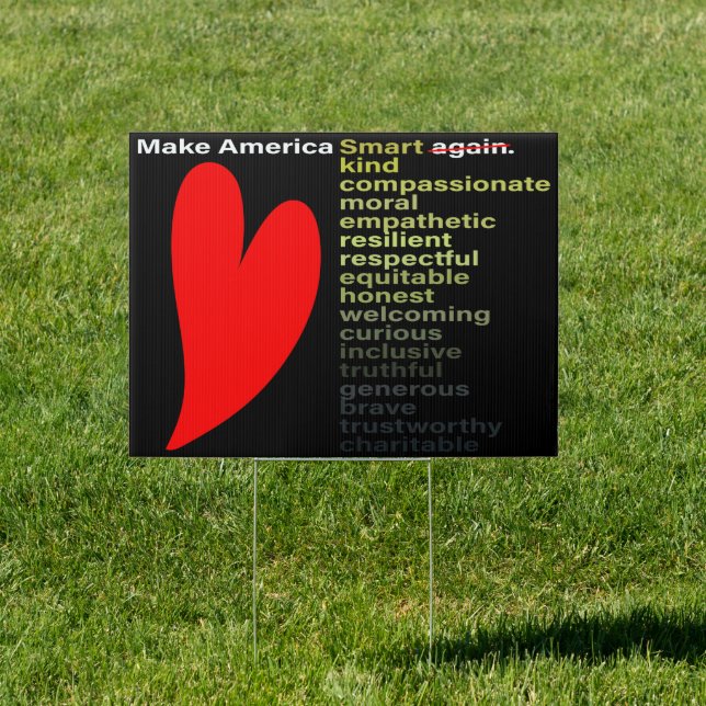 Make America Smart, Kind... Again Sign (Insitu)