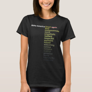 Make America Smart, Kind... Again T-Shirt