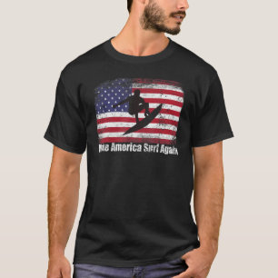 Make America Surf Again Patriotic Surfer Patriot T-Shirt