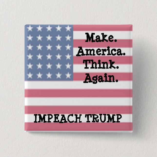 Make America Think Again, Anti Trump Humor Button (Front)
