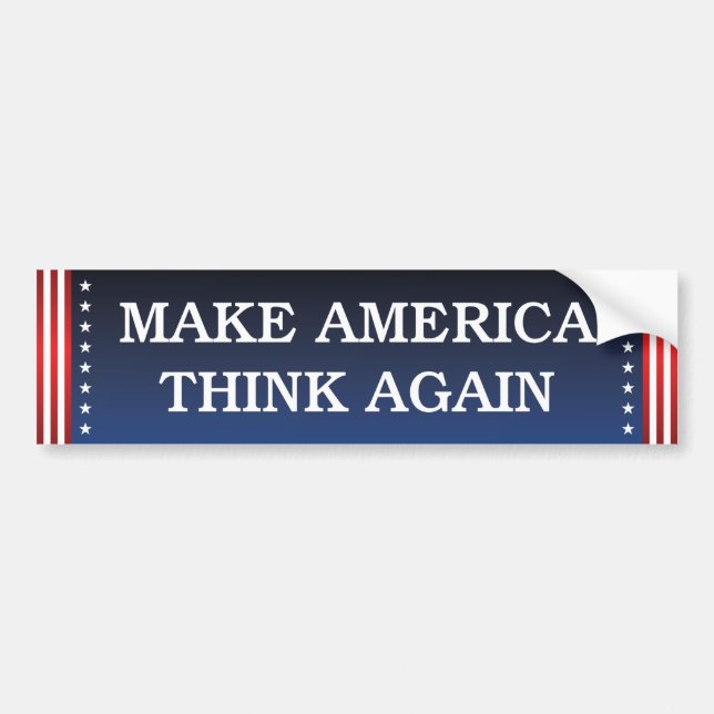 Make America Think Again Bumper Sticker (Front)