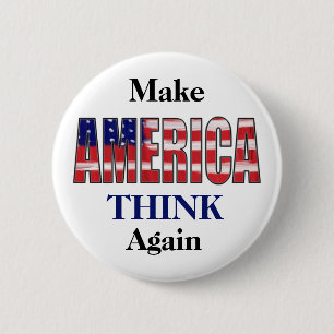 Make America THINK Again Button