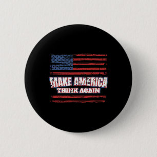 Make America Think Again Button