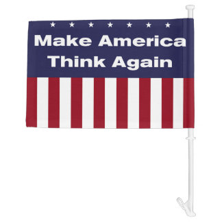 Make America Think Again Car Flag