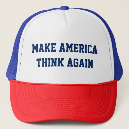 Make America Think Again _ Custom Baseball Cap