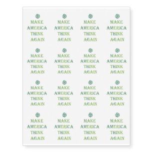 Make America Think Again Earth Day Temporary Tattoos