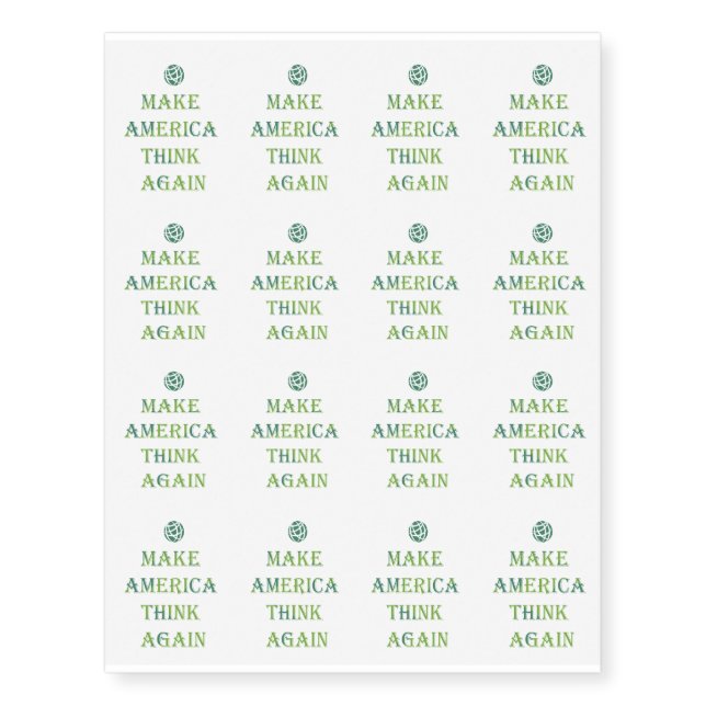 Make America Think Again Earth Day Temporary Tattoos (Front)