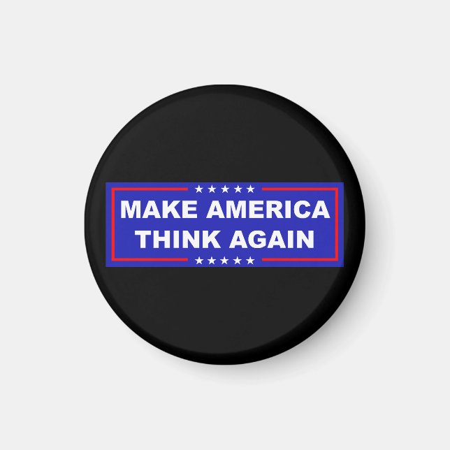 Make America Think Again Magnet (Front)