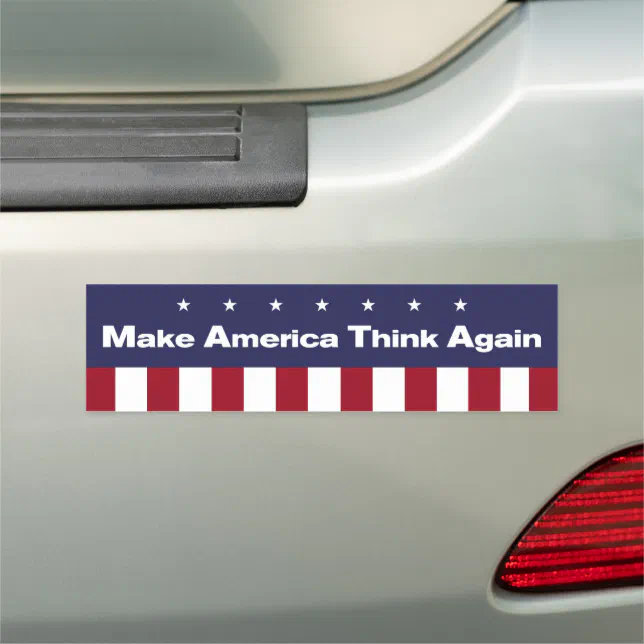 Make America Think Again - Magnetic Bumper Sticker Car Magnet | Zazzle