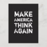 MAKE AMERICA THINK AGAIN Social Justice Postcard