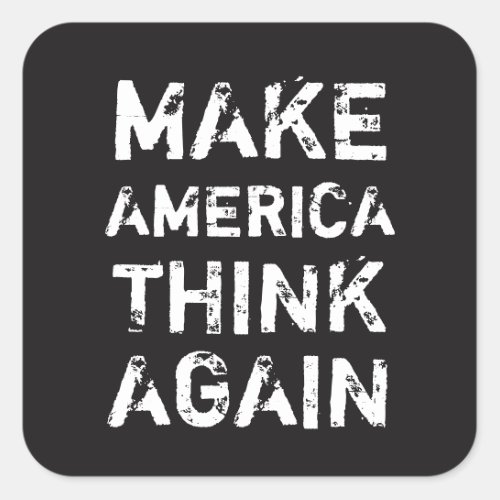 MAKE AMERICA THINK AGAIN Social Justice Stickers