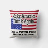 Make America Think Again Throw Pillow (Back)