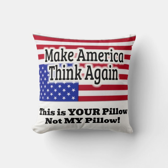 Make America Think Again Throw Pillow (Front)