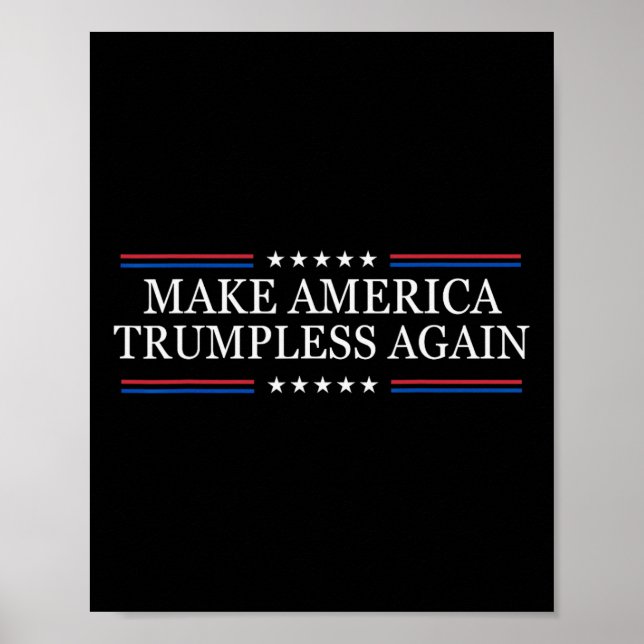 Make America Trumpless Again Anti Trump  Poster (Front)