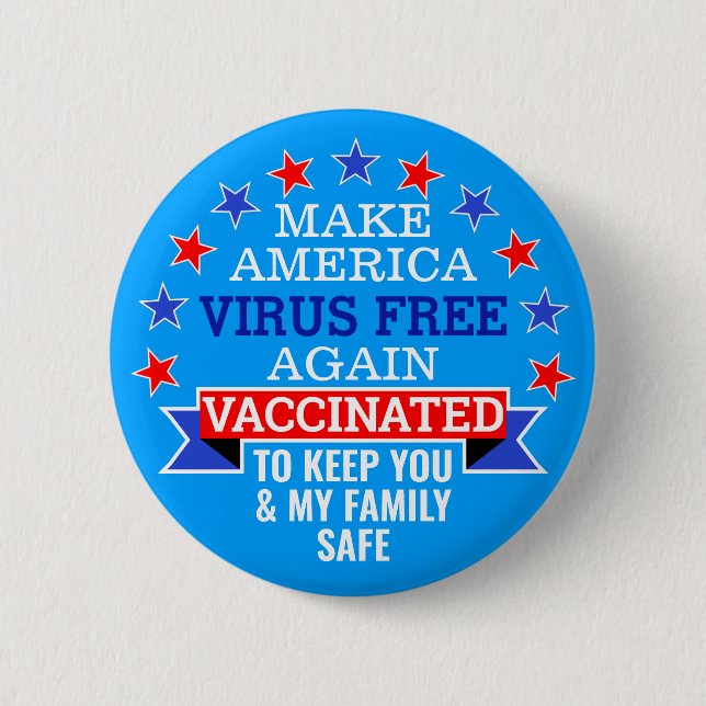 MAKE AMERICA VIRUS FREE AGAIN | VACCINATED BUTTON (Front)