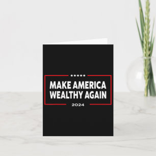 Make America Wealthy Again Donald Trump 2024  Card