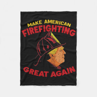 Make American Firefighting Great Again Trump Firef Fleece Blanket