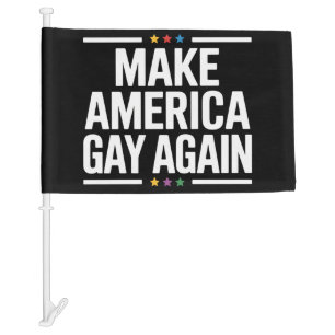 Make American Gay Again Funny Gay Pride Month Car Flag