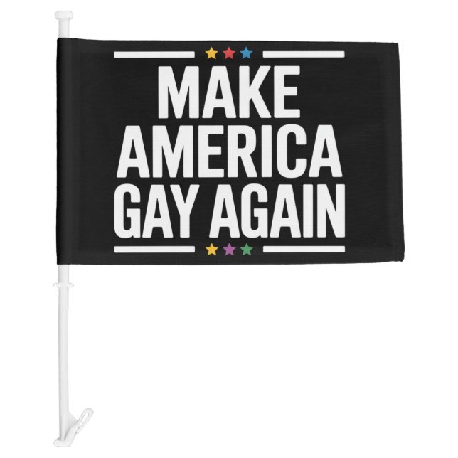 Make American Gay Again Funny Gay Pride Month Car Flag (Front)