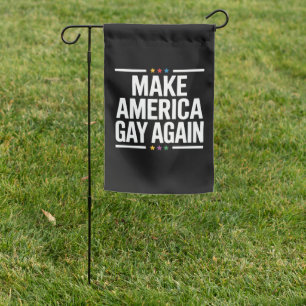Make American Gay Again Funny Gay Pride Month Garden Flag