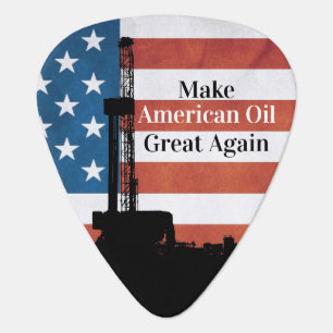 Make American Oil Great Again Guitar Pick
