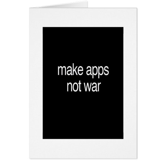 make apps, not war cards (Front)