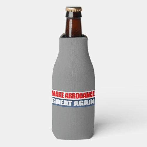 Make Arrogance Great Again _png Bottle Cooler