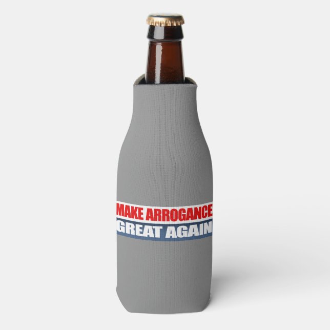Make Arrogance Great Again -.png Bottle Cooler (Bottle Front)