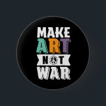 Make Art Not War World Peace Artist Pinback Button<br><div class="desc">Make art not war makes a perfect gift for art teacher,  art major student,  those born with artistic talent of drawing,  painting and creating masterpiece. Grunge and distressed style for those who support world piece and living in harmony.</div>
