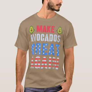 MAKE AVOCADO GREAT AGAIN Cinco de Mayo Guacamole S T-Shirt