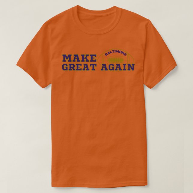 Make Baltimore  Great Again Baltimore  USA  Black T-Shirt (Design Front)
