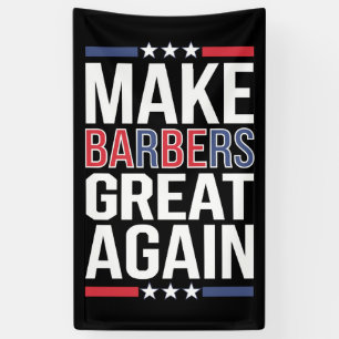 Make Barbers Great Again Barbers For Trump 2024 Banner
