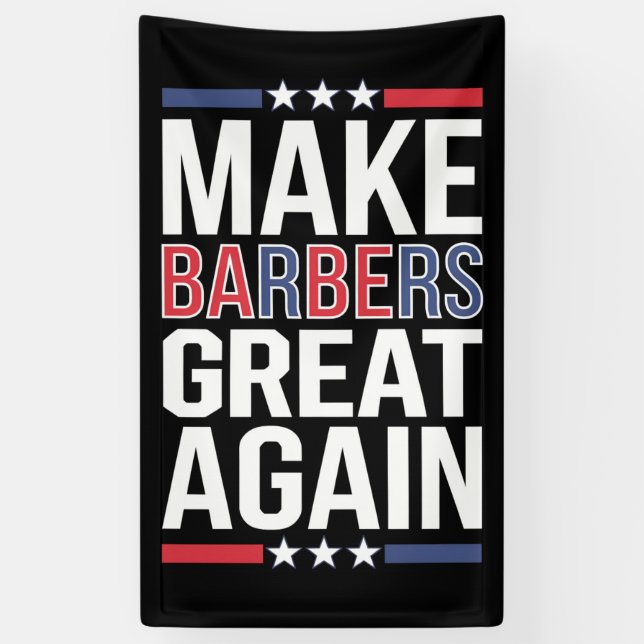 Make Barbers Great Again Barbers For Trump 2024  Banner (Vertical)