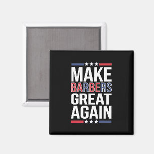 Make Barbers Great Again Barbers For Trump 2024  Magnet