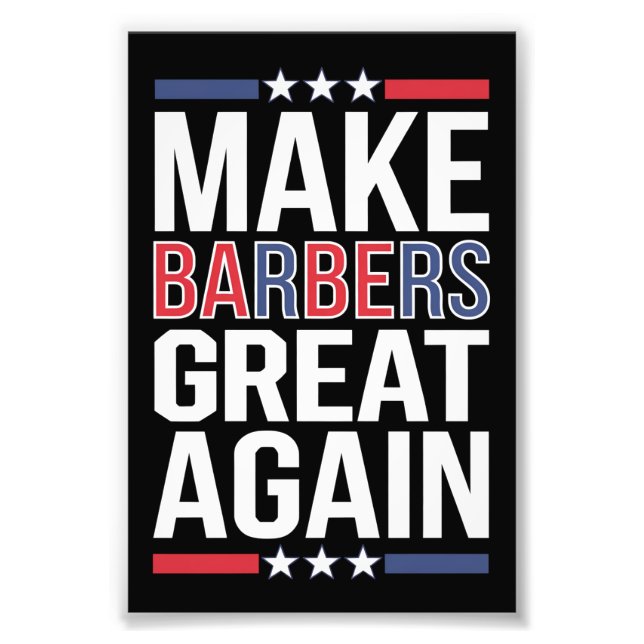 Make Barbers Great Again Barbers For Trump 2024  Photo Print (Front)