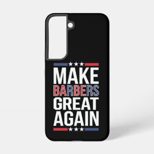 Make Barbers Great Again Barbers For Trump 2024  Samsung Galaxy S22 Case