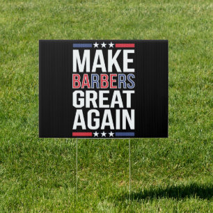 Make Barbers Great Again Barbers For Trump 2024  Sign