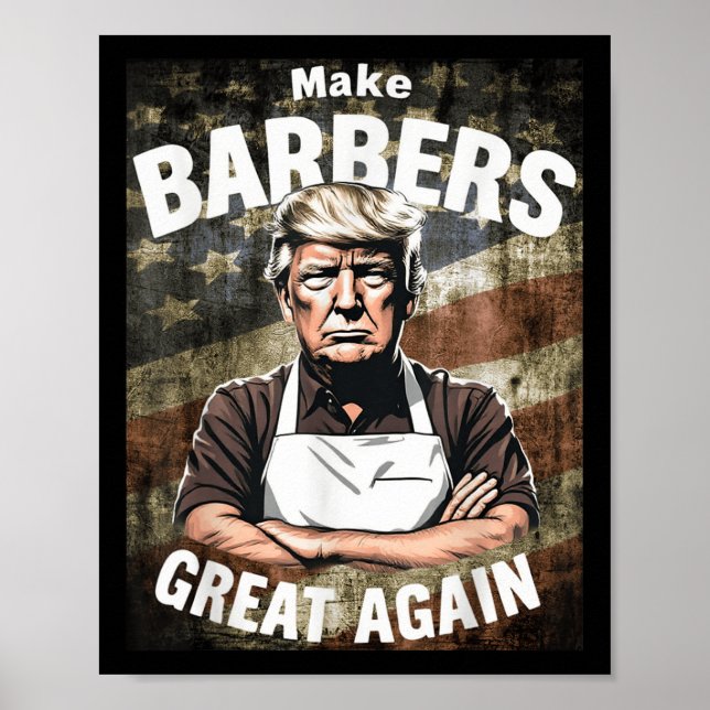 Make Barbers Great Again _ Barbers For Trump Poster (Front)