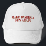 Make Baseball Fun Again Hat<br><div class="desc">Make Baseball Fun Again trucker hat with red letters.</div>
