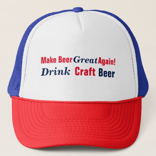 Make Beer Great Again_2 Trucker Hat