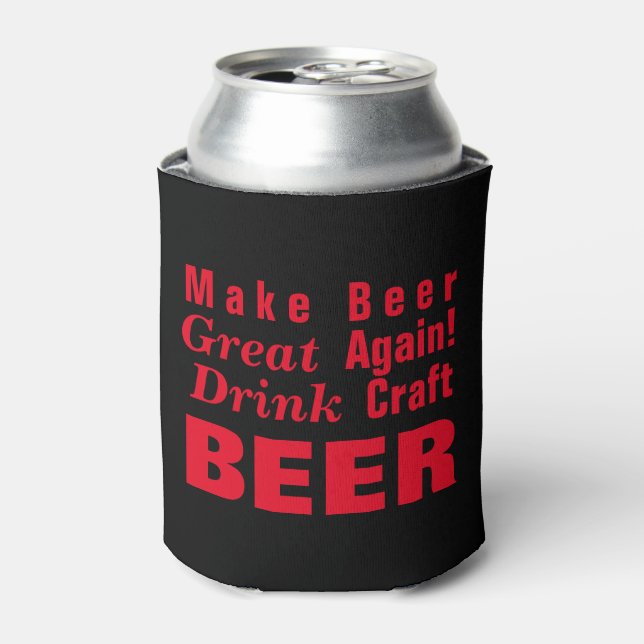 Make Beer Great Again!  Can Cooler (Can Front)