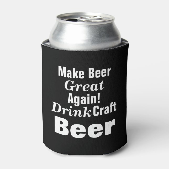 Make Beer Great Again!  Can Cooler (Can Front)