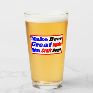 Make Beer Great Again Drink Craft Beer Glass