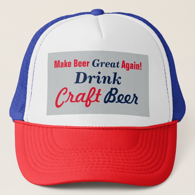 Make Beer Great Again-Gray 2 Trucker Hat (Front)