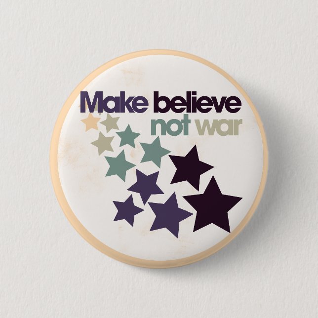 Make believe not war pinback button (Front)