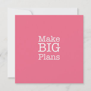 Make Big Plans Note Card