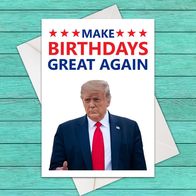 Make Birthdays Great Again - Funny Donald Trump Card (Creator Uploaded)