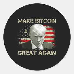 Make Bitcoin Great Again Funny Maga Pro Trump 1 Classic Round Sticker