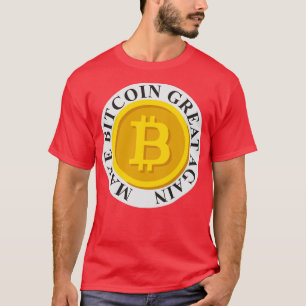 make bitcoin great again T-Shirt